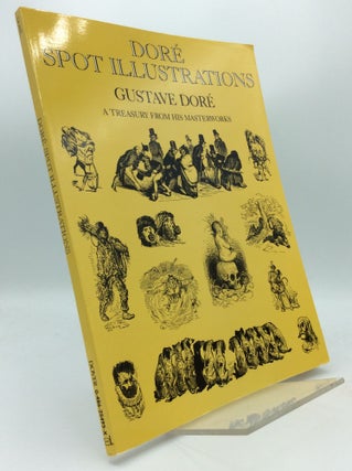 Item #189291 DORE SPOT ILLUSTRATIONS: A Treasury from His Masterworks. Gustave Dore, ed Carol...