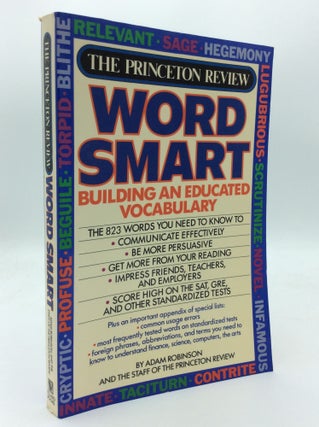Item #189324 WORD SMART: Building an Educated Vocabulary. Adam Robinson, the staff of the...