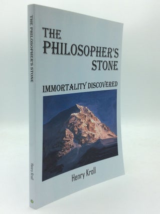 Item #189326 THE PHILOSOPHER'S STONE: Immortality Discovered. Henry Kroll