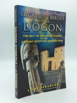 Item #189339 SACRED SYMBOLS OF THE DOGON: The Key to Advanced Science in the Ancient Egyptian...