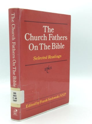 Item #189458 THE CHURCH FATHERS ON THE BIBLE: Selected Readings. ed Frank Sadowski