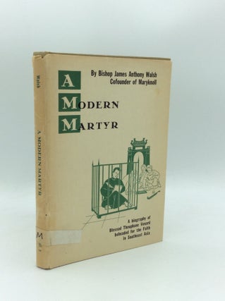 Item #189499 A MODERN MARTYR. James Anthony Walsh, Edward A. McGurkin