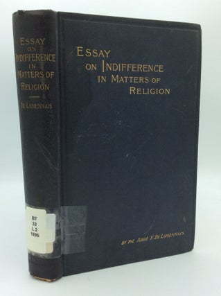 Item #189526 ESSAY ON INDIFFERENCE IN MATTERS OF RELIGION. Abbe F. de Lamennais