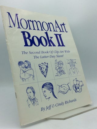 Item #189586 MORMONART, BOOK II: The Second Book of Clip-Art with the Latter-day Slant! Jeff,...