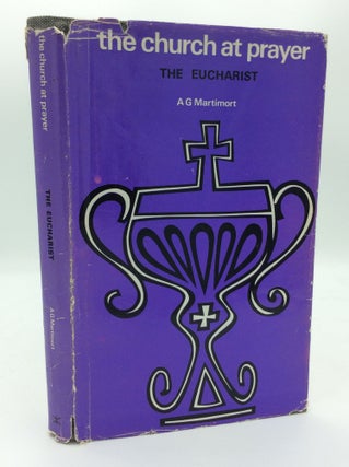 Item #189635 THE CHURCH AT PRAYER: The Eucharist. A G. Martimort
