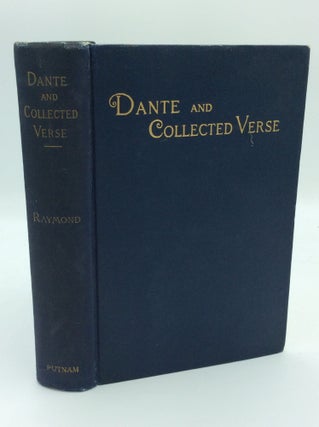 Item #189688 DANTE AND COLLECTED VERSE. George Lansing Raymond