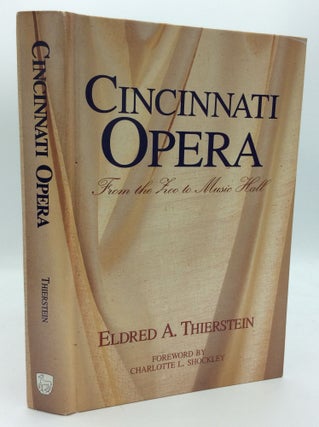Item #189705 CINCINNATI OPERA: From the Zoo to Music Hall. Eldred A. Thierstein