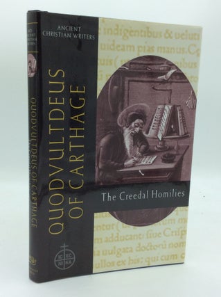 Item #189724 QUODVULTDEUS OF CARTHAGE: THE CREEDAL HOMILIES; Conversion in Fifth-Century North...