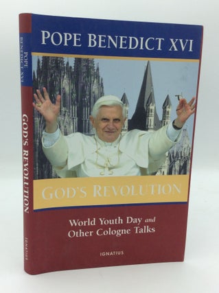 Item #189785 GOD'S REVOLUTION: World Youth Day and Other Cologne Talks. Pope Benedict XVI