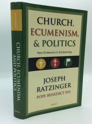 Item #189801 CHURCH, ECUMENISM, AND POLITICS: New Endeavors in Ecclesiology. Joseph Cardinal...
