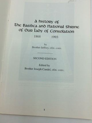 A HISTORY OF THE BASILICA AND NATIONAL SHRINE OF OUR LADY OF CONSOLATION 1868-1993
