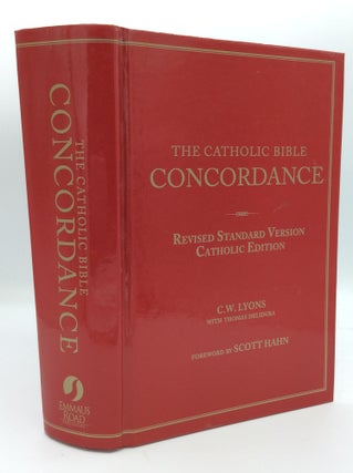 Item #189809 THE CATHOLIC BIBLE CONCORDANCE. C W. Lyons, Thomas Deliduka