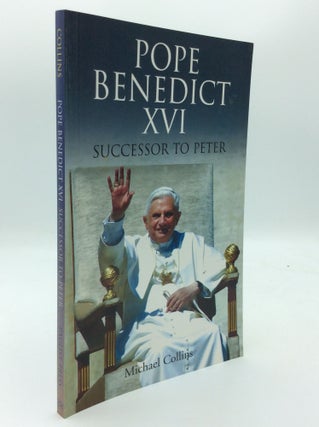 Item #189841 POPE BENEDICT XVI: Successor to Peter. Michael Collins