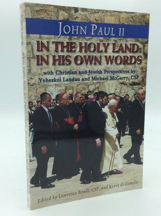 Item #189880 JOHN PAUL II IN THE HOLY LAND: IN HIS OWN WORDS with Christian and Jewish...