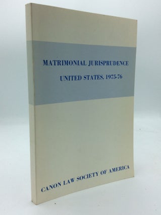 Item #190018 MATRIMONIAL JURISPRUDENCE, UNITED STATES 1975-1976: Summaries of Selected Cases....
