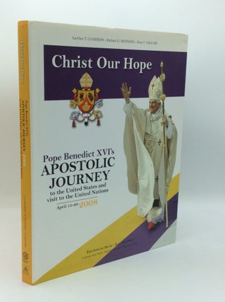 Item #190055 CHRIST OUR HOPE: Pope Benedict XVI's Apostolic Journey to the United States and...