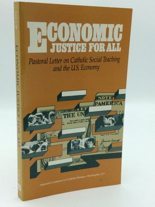 Item #190149 ECONOMIC JUSTICE FOR ALL: Pastoral Letter on Catholic Social Teaching and the U.S....