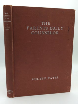 Item #190180 THE PARENTS DAILY COUNSELOR. Angelo Patri