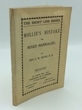 Item #190227 MOLLIE'S MISTAKE or Mixed Marriages. J W. Book