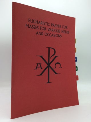 Item #190277 EUCHARISTIC PRAYER FOR MASSES FOR VARIOUS NEEDS AND OCCASIONS: Approved for Use in...