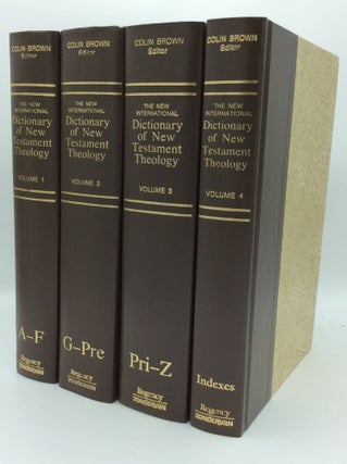 Item #190309 THE NEW INTERNATIONAL DICTIONARY OF NEW TESTAMENT THEOLOGY, Volumes 1-4. ed Colin Brown