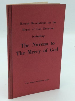 Item #190317 RECENT REVELATIONS ON THE MERCY OF GOD DEVOTION Including the Novena to the Mercy of...