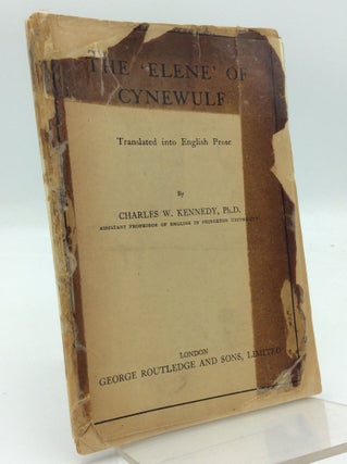 Item #190340 THE 'ELENE' OF CYNEWULF Translated into English Prose. Charles W. Kennedy