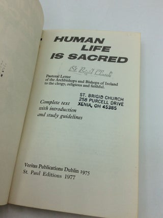 HUMAN LIFE IS SACRED: Pastoral Letter of the Archbishops and Bishops of Ireland to the Clergy, Religious and Faithful.