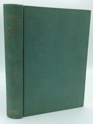 Item #190375 ETHICS. John Dewey, James H. Tufts