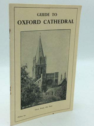 Item #190473 A SHORT HISTORICAL AND ARCHITECTURAL GUIDE TO OXFORD CATHEDRAL