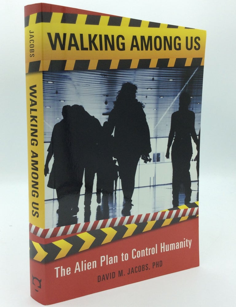Item #190554 WALKING AMONG US: The Alien Plan to Control Humanity. David M. Jacobs.