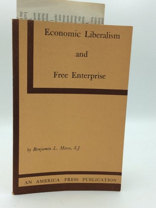 Item #190588 ECONOMIC LIBERALISM AND FREE ENTERPRISE: An Application of Christian Social Teaching...
