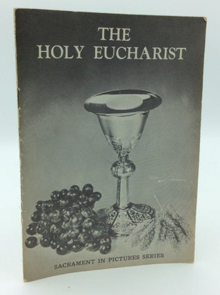 Item #190593 THE HOLY EUCHARIST. Donald Lynch