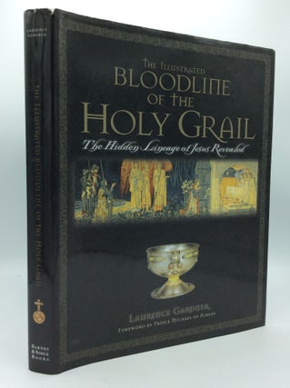 Item #190625 BLOODLINE OF THE HOLY GRAIL: The Hidden Lineage of Jesus Revealed. Laurence Gardner
