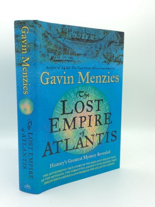 Item #190643 THE LOST EMPIRE OF ATLANTIS: History's Greatest Mystery Revealed. Gavin Menzies