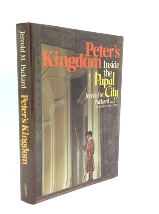 Item #190674 PETER'S KINGDOM: Inside the Papal City. Jerrold M. Packard