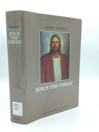 Item #190676 JESUS THE CHRIST: A Study of the Messiah and His Mission According to Holy...