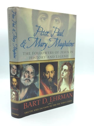 Item #190679 PETER, PAUL, AND MARY MAGDALENE: The Followers of Jesus in History and Legend. Bart...