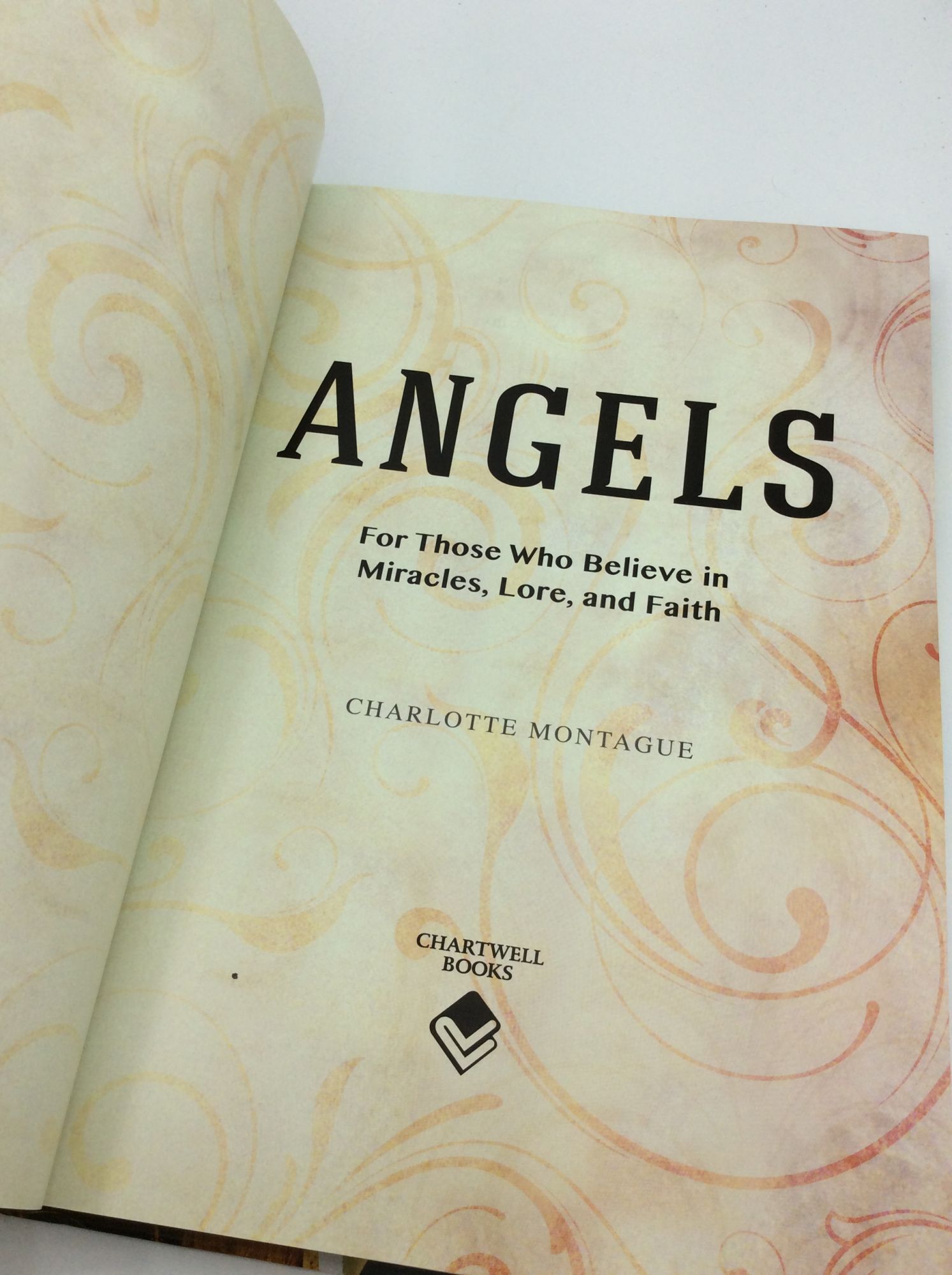 ANGELS: For Those Who Believe in Miracles, Lore, and Faith