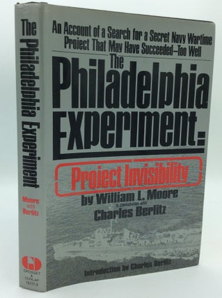 Item #190711 THE PHILADELPHIA EXPERIMENT: Project Invisibility; An Account of a Search for a...