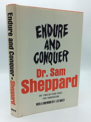 Item #190725 ENDURE AND CONQUER. Dr. Sam Sheppard