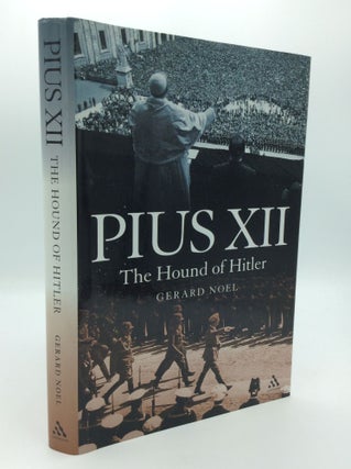 Item #190750 PIUS XII: The Hound of Hitler. Gerard Noel