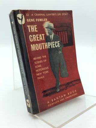 Item #190847 THE GREAT MOUTHPIECE: A Life Story of William J. Fallon. Gene Fowler