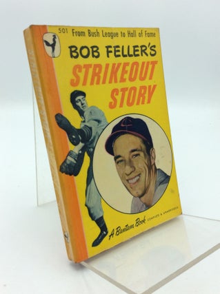 Item #190848 STRIKEOUT STORY. Bob Feller
