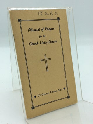 Item #190968 MANUAL OF PRAYERS FOR THE CHURCH UNITY OCTAVE. Franciscan Friars of the Atonement