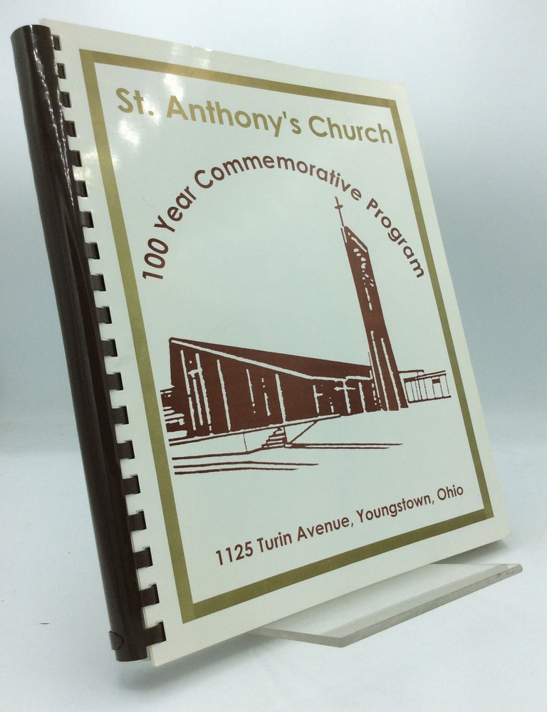 ST. ANTHONY'S CHURCH: 100 Year Commemorative Program