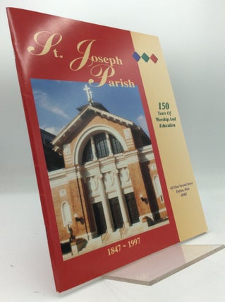 Item #191012 ST. JOSEPH PARISH: 150 Years of Worship and Education