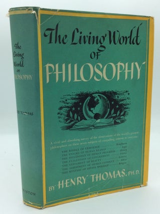 Item #191040 THE LIVING WORLD OF PHILOSOPHY. Henry Thomas