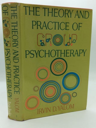 Item #191042 THE THEORY AND PRACTICE OF GROUP PSYCHOTHERAPY. Irvin D. Yalom