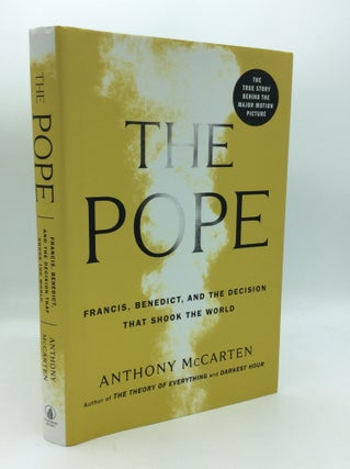 Item #191103 THE POPE: Francis, Benedict, and the Decision that Shook the World. Anthony McCarten